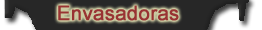 ENVASADORAS