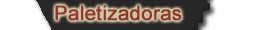PALETIZADORAS